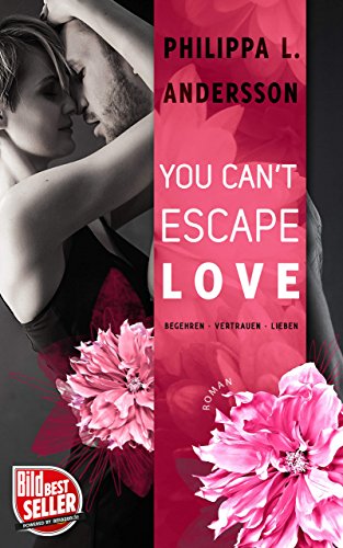 You Can't Escape Love - Begehren . Vertrauen . Lieben (Lawyers, Love and Lace 1)