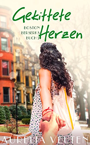 Gekittete Herzen (Boston Berserks 7)