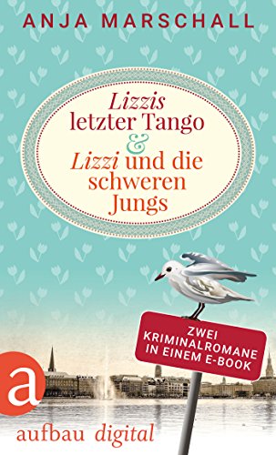 Lizzis letzter Tango & Lizzi und die schweren Jungs: Zwei Kriminalromane in einem E-Book