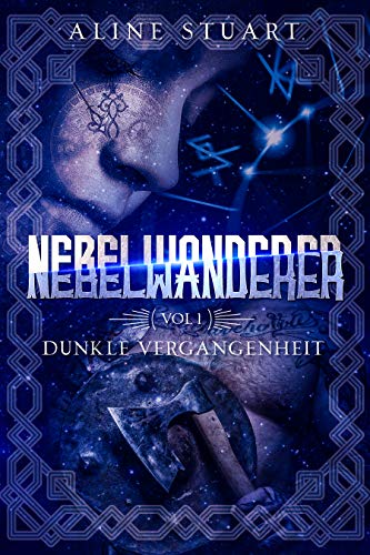 Nebelwanderer: Band 1 - Dunkle Vergangenheit