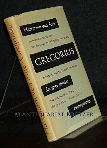 Gregorius - der gute Sünder. Mittelhochdeutscher Text nach der Ausgabe von Friedrich Neumann. Übersetzung von Burkhard Kippenberg.