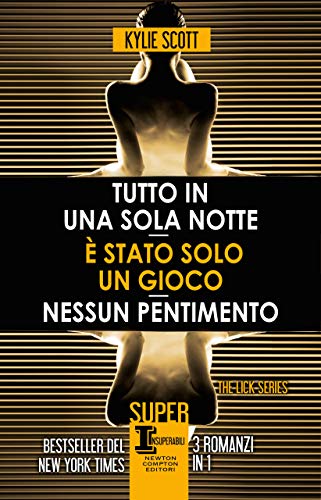 Tutto in una sola notte - È stato solo un gioco - Nessun pentimento (The Lick)