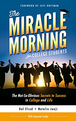 The Miracle Morning for College Students: The Not-So-Obvious Secrets to Success in College and Life (English Edition)