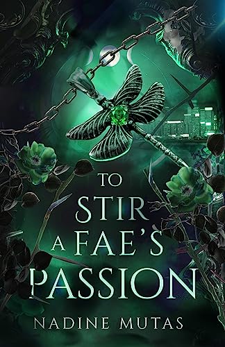 To Stir a Fae's Passion: A Novel of Love and Magic