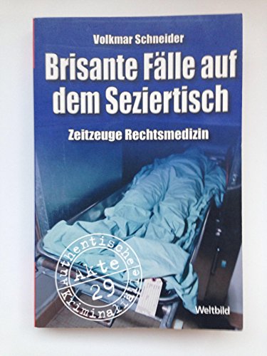 Brisante Fälle auf dem Seziertisch