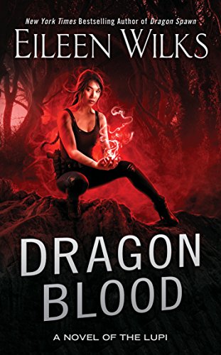 Dragon Blood (A Novel of the Lupi Book 14)