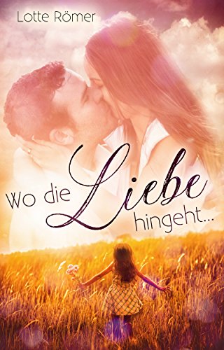 Wo die Liebe hingeht ...