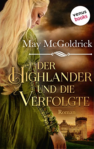 Der Highlander und die Verfolgte: Die Macphearson-Schottland-Saga - Band 2