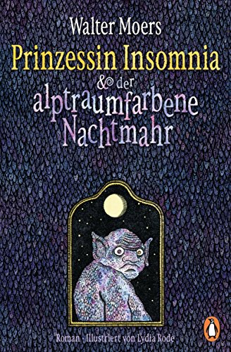 Prinzessin Insomnia & der alptraumfarbene Nachtmahr: Roman