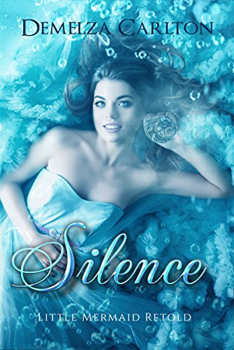 Silence: Little Mermaid Retold (Romance a Medieval Fairytale Book 5)