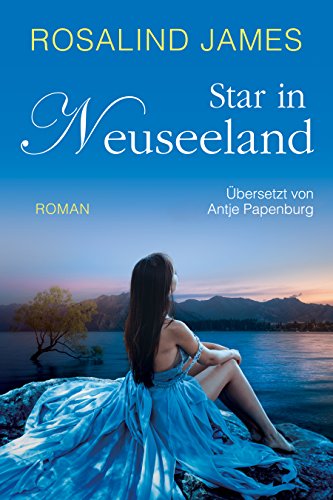 Star in Neuseeland (Neuseeland-Reihe 6)