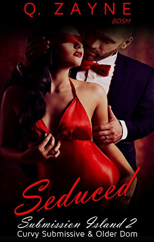 Seduced: Curvy Submissive & Older Dom (Submission Island Book 2)