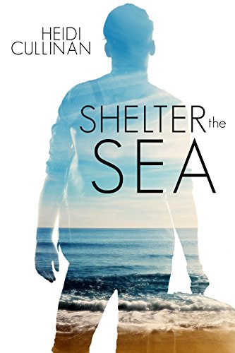 Shelter the Sea (The Roosevelt Book 2)