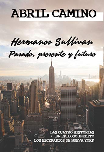 Hermanos Sullivan: pasado, presente y futuro: (recopilación de las cuatro historias + contenidos extra)