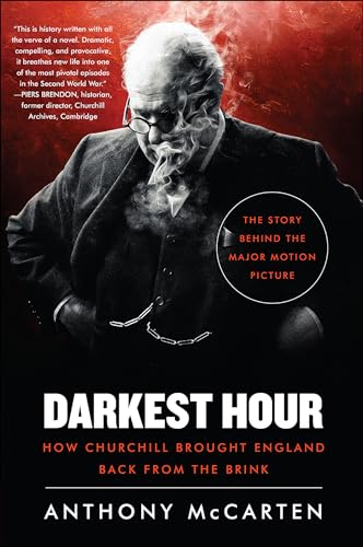 Darkest Hour: How Churchill Brought England Back from the Brink