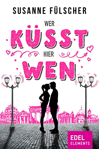 Wer küsst hier wen? (Stadtgeflüster 1)