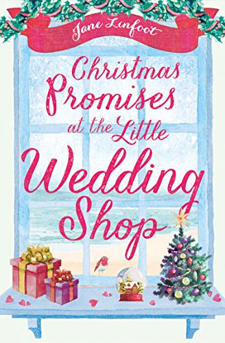 Christmas Promises at the Little Wedding Shop: Celebrate Christmas in Cornwall with this magical romantic comedy! (The Little Wedding Shop by the Sea, Book 4) (English Edition)