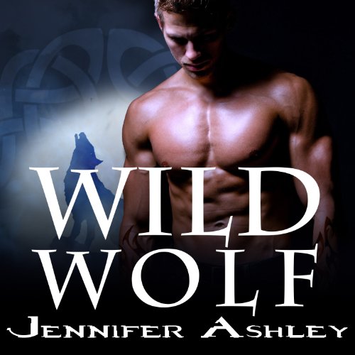 Wild Wolf: Shifters Unbound, Book 6