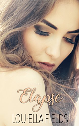 Elapse (The Expiration Duet Book 1)