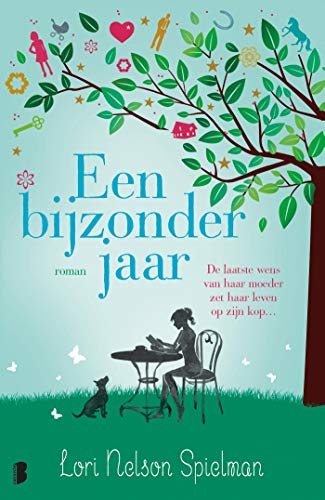Een bijzonder jaar: de laatste wens van haar moeder zet haar leven op zijn kop...