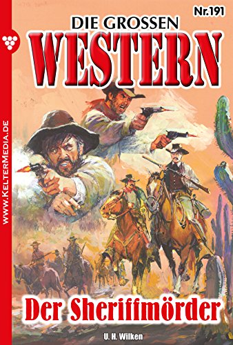 Der Sheriffmörder: Die großen Western 191
