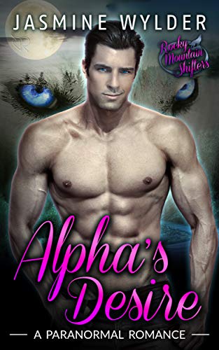 Alpha's Desire (Rocky Mountain Shifters Book 1)