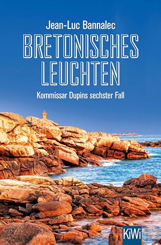 Bretonisches Leuchten: Kommissar Dupins sechster Fall (Kommissar Dupin ermittelt 6)