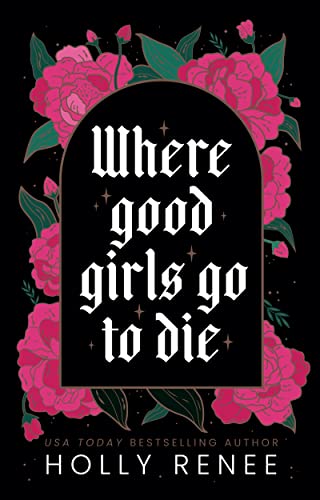 Where Good Girls Go to Die: A Second Chance Romance (The Good Girls Series Book 1)