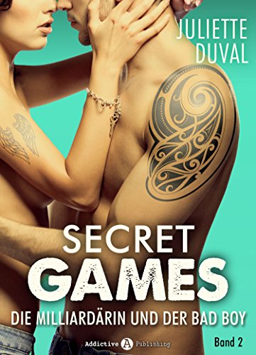 Secret Games - Band 2: Die Milliardärin und der Bad Boy