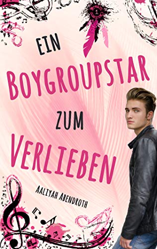 Ein Boygroupstar zum Verlieben (Dream-Catchers-Reihe 1)