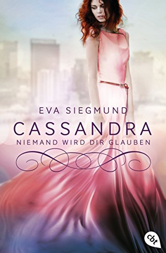 Cassandra - Niemand wird dir glauben (Die Pandora-Reihe 2)