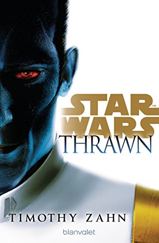 Star Wars™ Thrawn: Roman (Thrawn – Im Dienst des Imperiums 1)