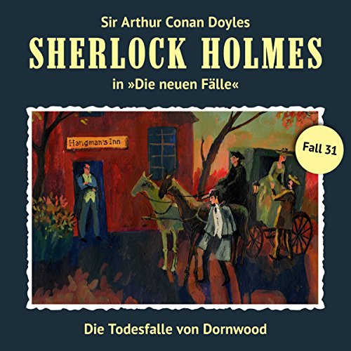 Die Todesfalle von Dornwood: Sherlock Holmes - Die neuen Fälle 31