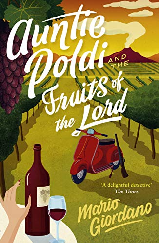 Auntie Poldi and the Fruits of the Lord: Sicily's most charming detective is back for another adventure (Auntie Poldi 2) (English Edition)