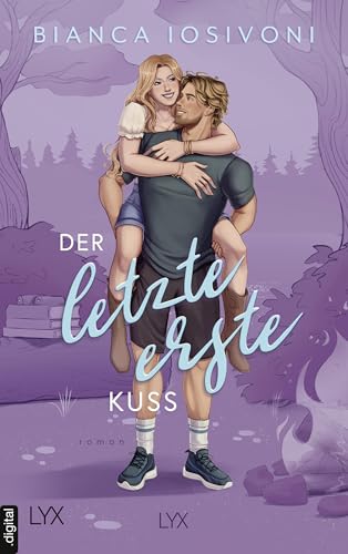 Der letzte erste Kuss: Roman (Firsts-Reihe 2)