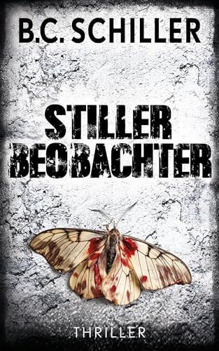 Stiller Beobachter - Thriller (Tony Braun ermittelt 8)