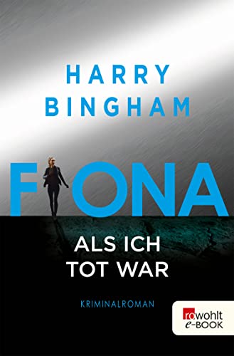 Fiona: Als ich tot war: Kriminalroman (Fiona Griffiths 3)