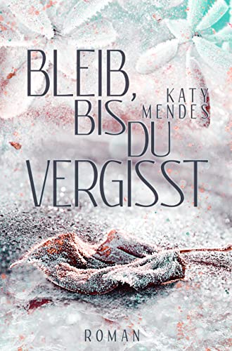 Bleib, bis du vergisst