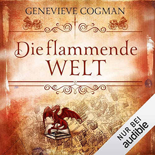 Die flammende Welt: Die unsichtbare Bibliothek 3