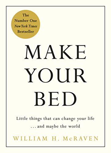 Make Your Bed: Feel grounded and think positive in 10 simple steps