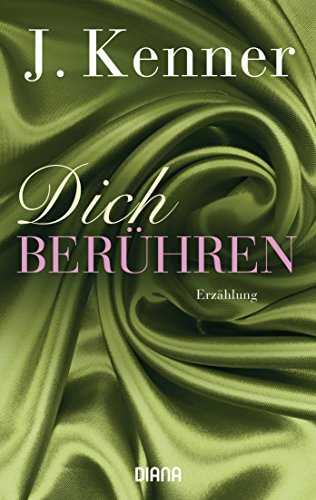 Dich berühren: Erzählung (Stark Novellas 7)