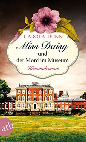 Miss Daisy und der Mord im Museum: Kriminalroman (Miss Daisy ermittelt 8)