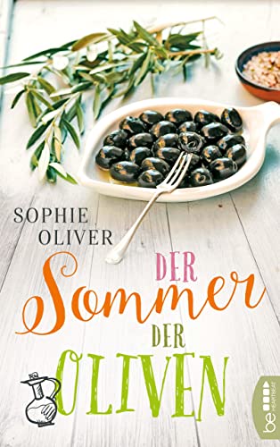 Der Sommer der Oliven: Eine Liebeserklärung an die schönste Insel im Mittelmeer: Mallorca! (Die schönsten Romane für den Sommer und Urlaub 3)