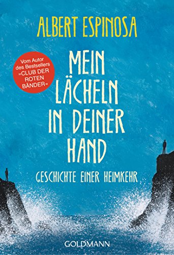 Mein Lächeln in deiner Hand: Geschichte einer Heimkehr