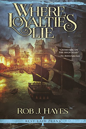 Where Loyalties Lie: Best Laid Plans book 1 (First Earth Saga 4)