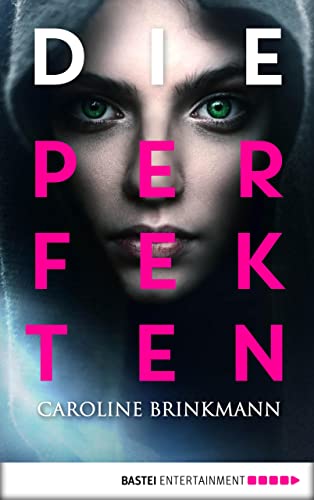 Die Perfekten (Rain & Lark 1)