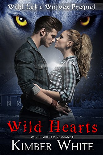Wild Hearts (Wild Lake Origins Book 1)