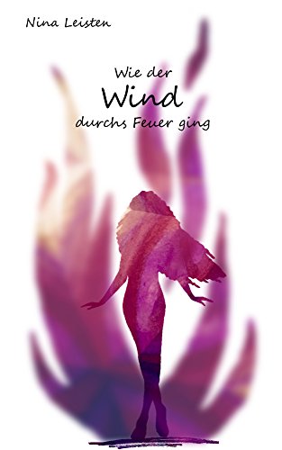 Wie der Wind durchs Feuer ging (Lilou und Ford 3)