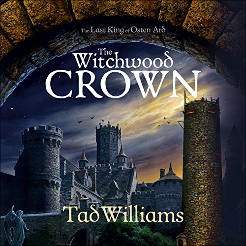 The Witchwood Crown: The Last King of Osten Ard, Book 1