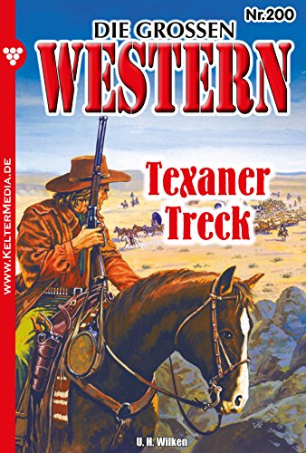 Texaner-Treck: Die großen Western 200